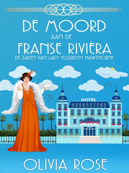 Title details for DE MOORD AAN DE FRANSE RIVIÈRA by OLIVIA ROSE - Available